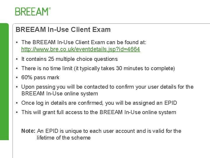 BREEAM In-Use Client Exam • The BREEAM In-Use Client Exam can be found at: