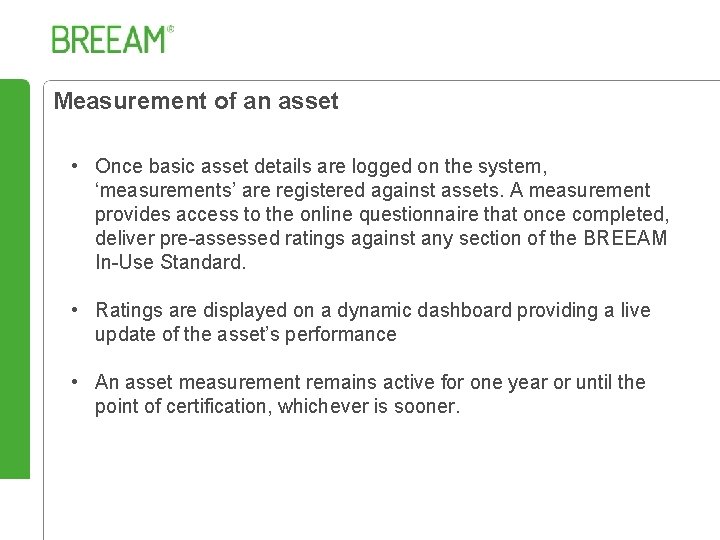Measurement of an asset • Once basic asset details are logged on the system,