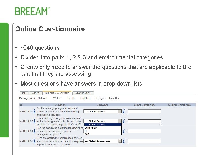 Online Questionnaire • ~240 questions • Divided into parts 1, 2 & 3 and