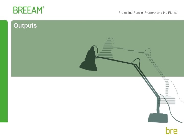 Protecting People, Property and the Planet Outputs 