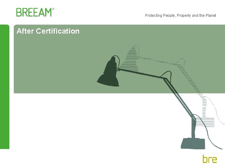 Protecting People, Property and the Planet After Certification 