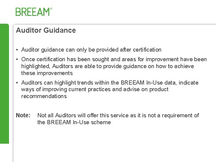 Auditor Guidance • Auditor guidance can only be provided after certification • Once certification