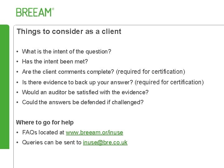 Things to consider as a client • What is the intent of the question?