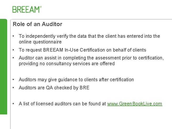 Role of an Auditor • To independently verify the data that the client has