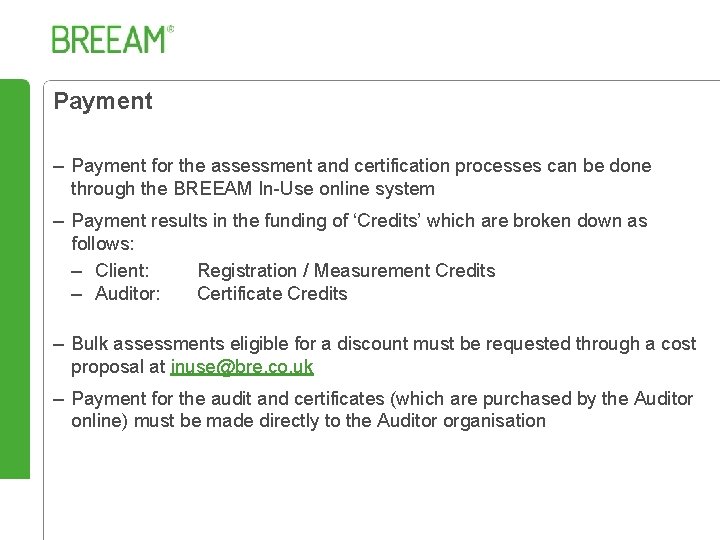 Payment – Payment for the assessment and certification processes can be done through the