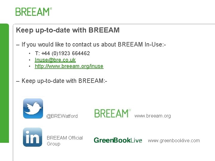 Keep up-to-date with BREEAM – If you would like to contact us about BREEAM