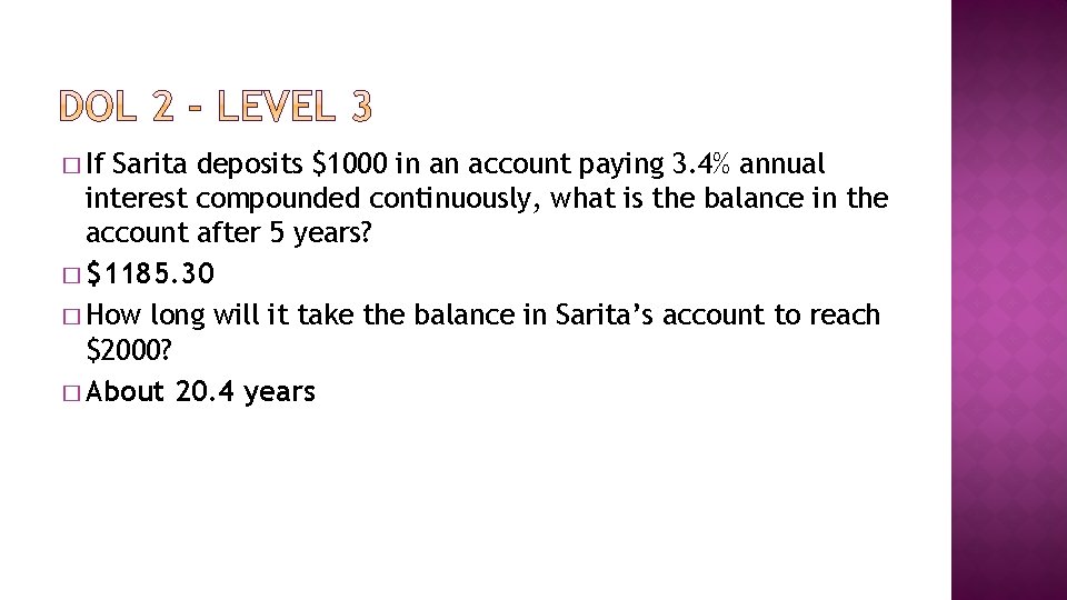 � If Sarita deposits $1000 in an account paying 3. 4% annual interest compounded