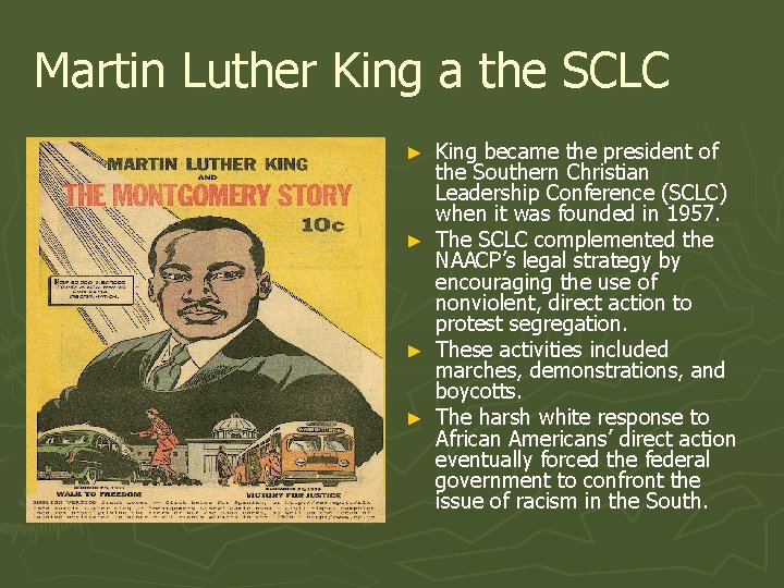 Martin Luther King a the SCLC ► ► King became the president of the