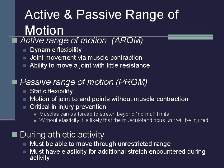 Active & Passive Range of Motion n Active range of motion (AROM) n n