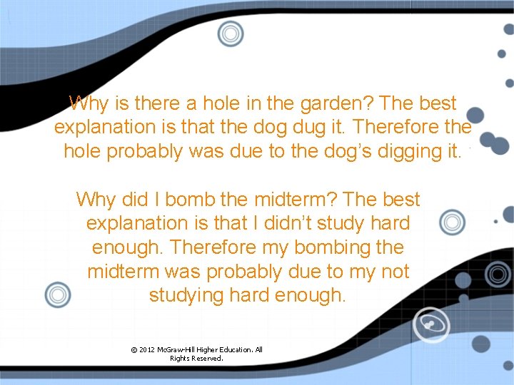 Why is there a hole in the garden? The best explanation is that the