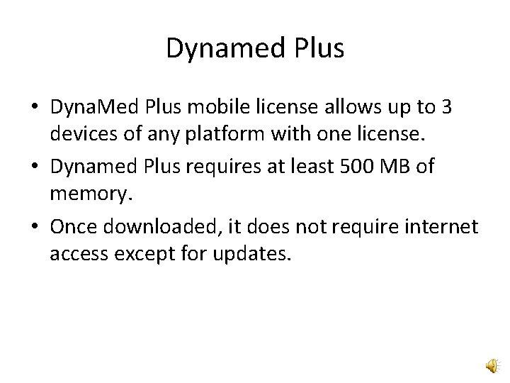 Dynamed Plus • Dyna. Med Plus mobile license allows up to 3 devices of