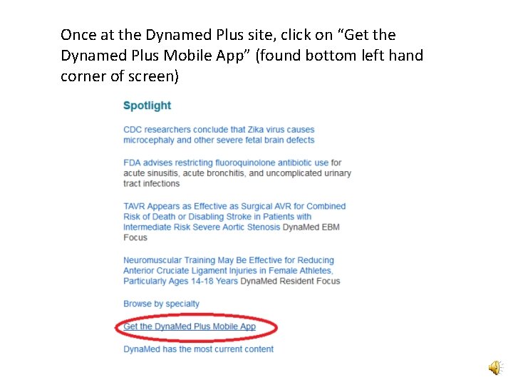Once at the Dynamed Plus site, click on “Get the Dynamed Plus Mobile App”