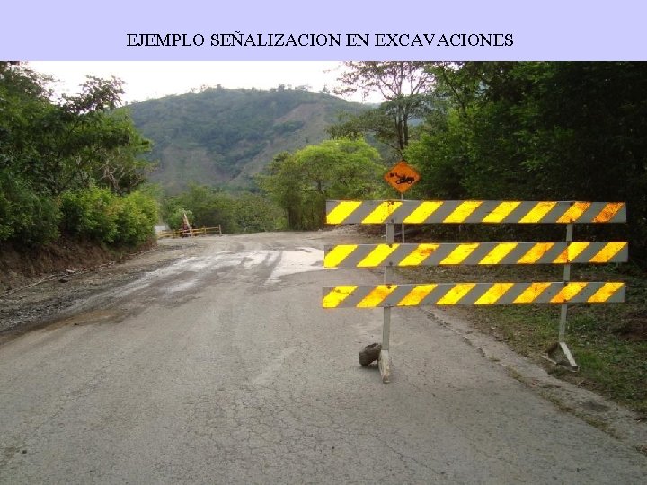 EJEMPLO SEÑALIZACION EN EXCAVACIONES 