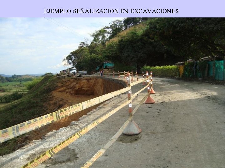 EJEMPLO SEÑALIZACION EN EXCAVACIONES 