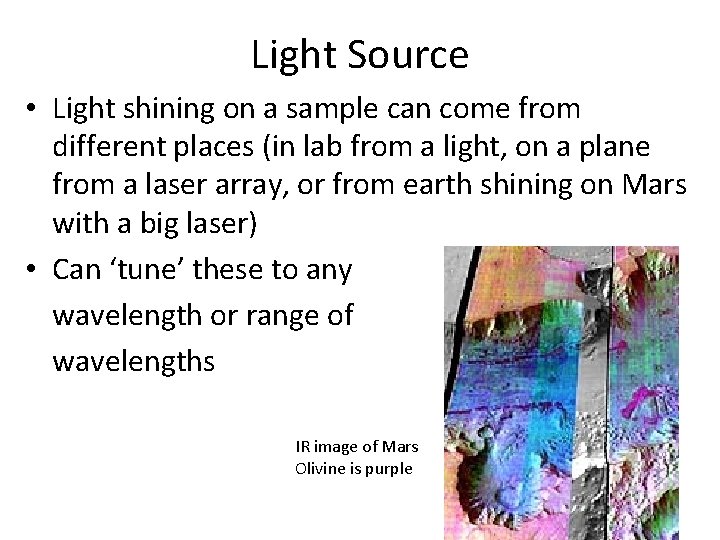 Light Source • Light shining on a sample can come from different places (in