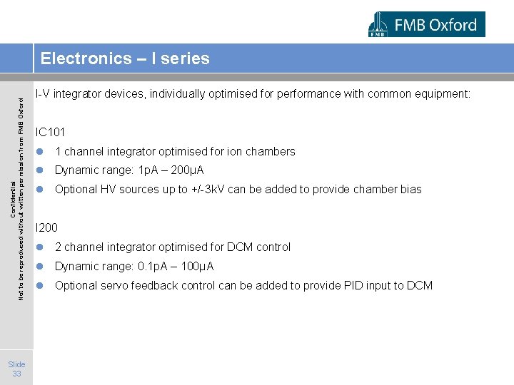 Confidential Not to be reproduced without written permission from FMB Oxford Electronics – I
