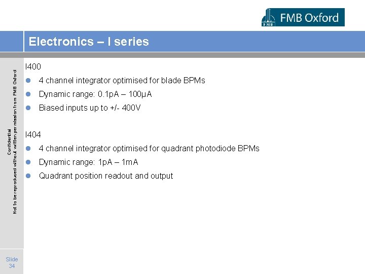 Confidential Not to be reproduced without written permission from FMB Oxford Electronics – I