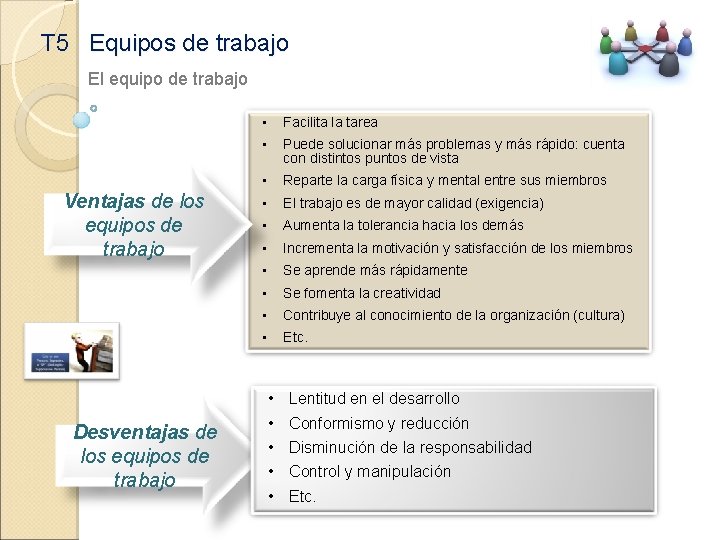 T 5 Equipos de trabajo El equipo de trabajo Ventajas de los equipos de