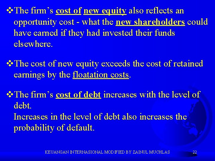 v. The firm’s cost of new equity also reflects an opportunity cost - what