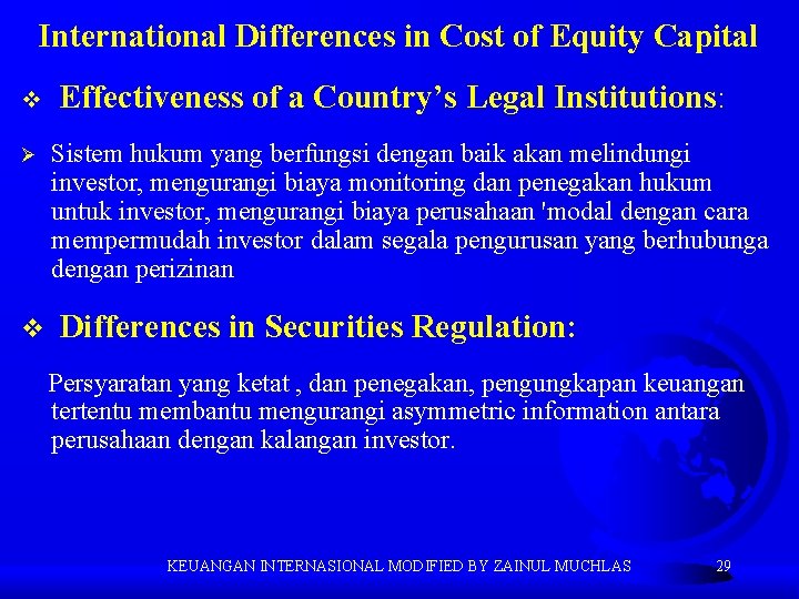 International Differences in Cost of Equity Capital v Ø v Effectiveness of a Country’s