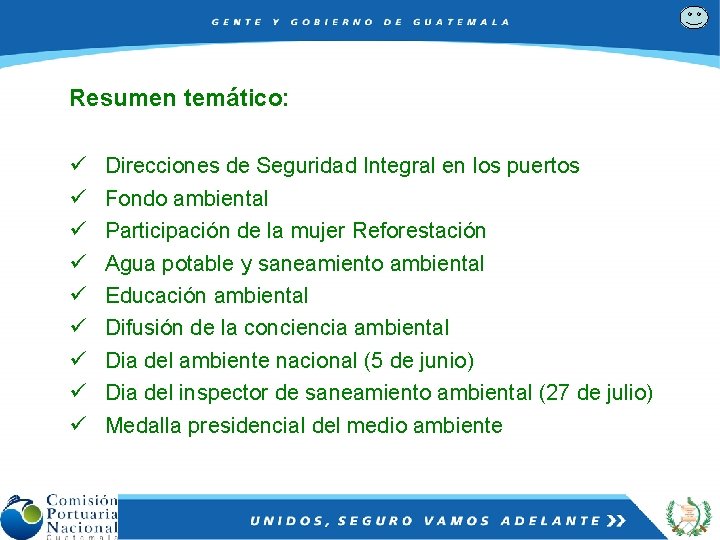 Resumen temático: ü ü ü ü ü Direcciones de Seguridad Integral en los puertos