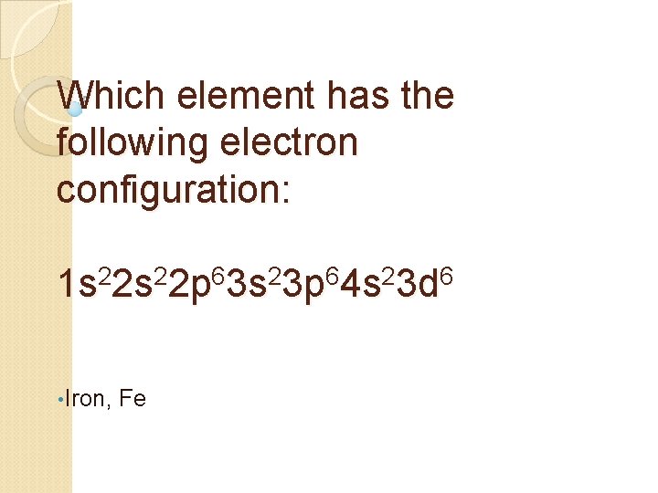 Which element has the following electron configuration: 1 s 22 p 63 s 23