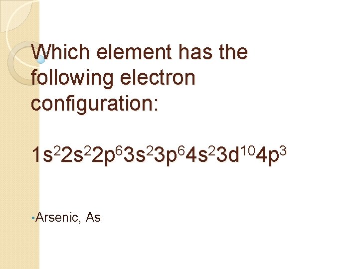 Which element has the following electron configuration: 1 s 22 p 63 s 23