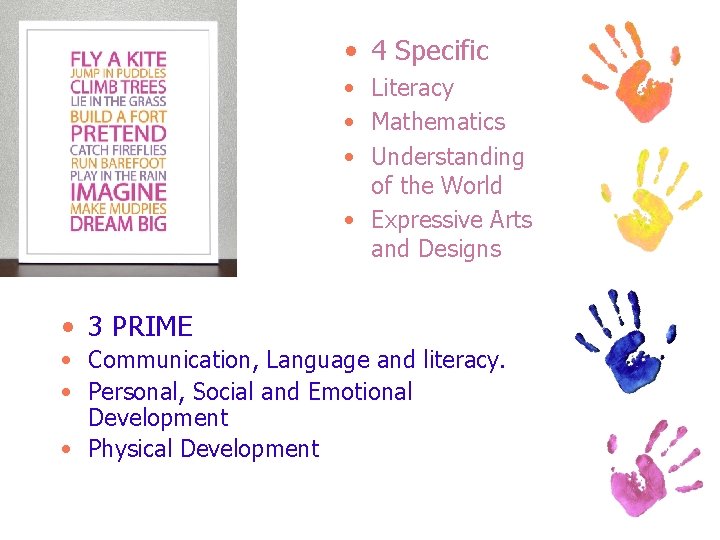  • 4 Specific • Literacy • Mathematics • Understanding of the World •