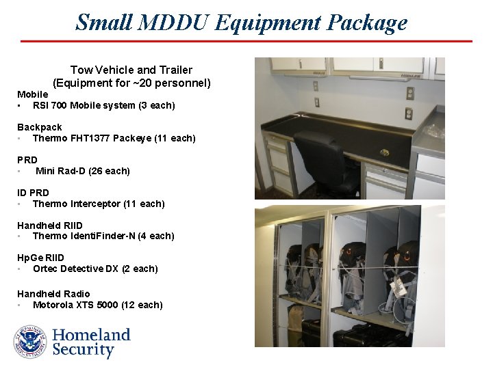 Small MDDU Equipment Package Tow Vehicle and Trailer (Equipment for ~20 personnel) Mobile •