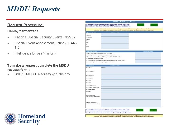 MDDU Requests Request Procedure: Deployment criteria: § National Special Security Events (NSSE) § Special