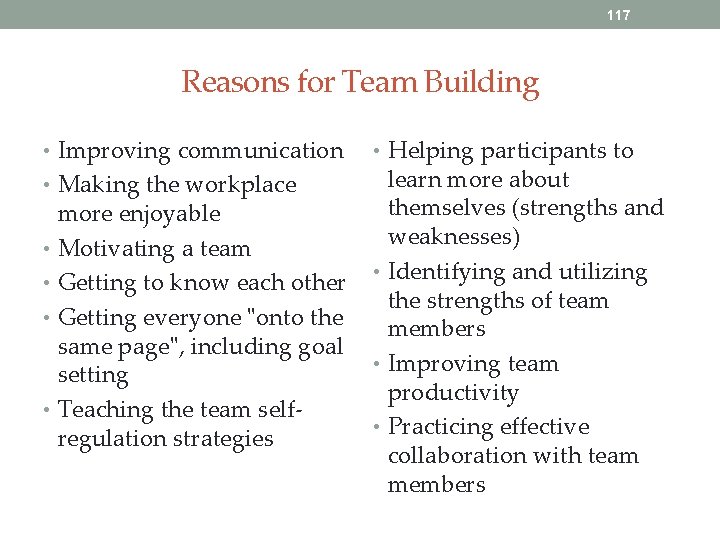 117 Reasons for Team Building • Improving communication • Helping participants to learn more