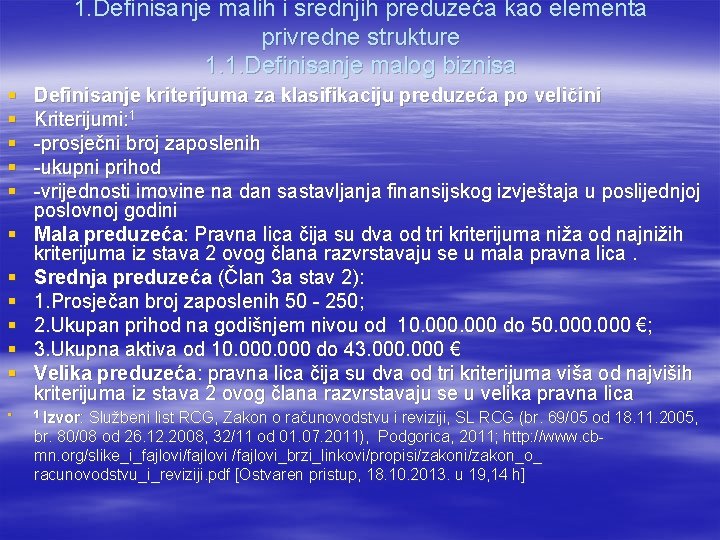 1. Definisanje malih i srednjih preduzeća kao elementa privredne strukture 1. 1. Definisanje malog