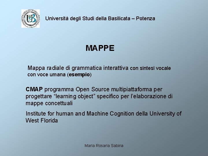 Università degli Studi della Basilicata – Potenza MAPPE Mappa radiale di grammatica interattiva con