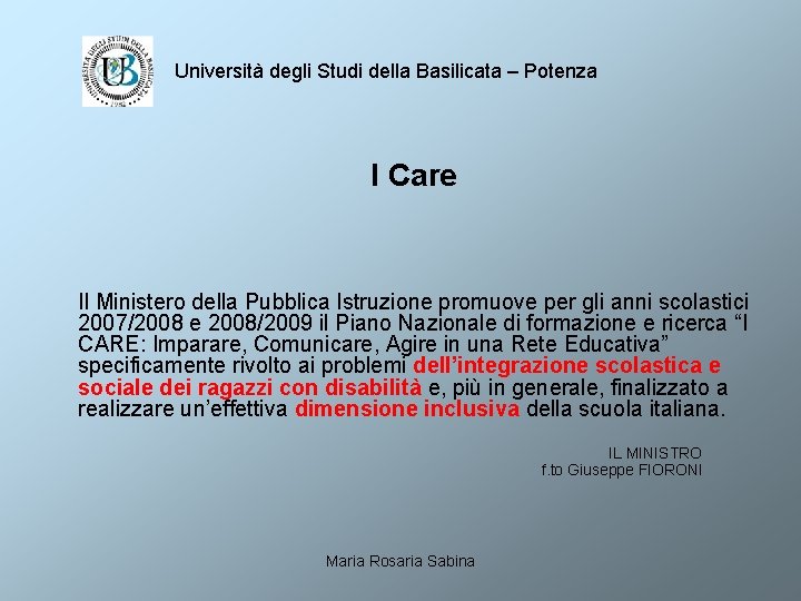 Università degli Studi della Basilicata – Potenza I Care Il Ministero della Pubblica Istruzione