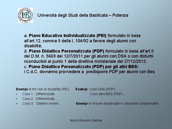 Università degli Studi della Basilicata – Potenza a. Piano Educativo Individualizzato (PEI) formulato in
