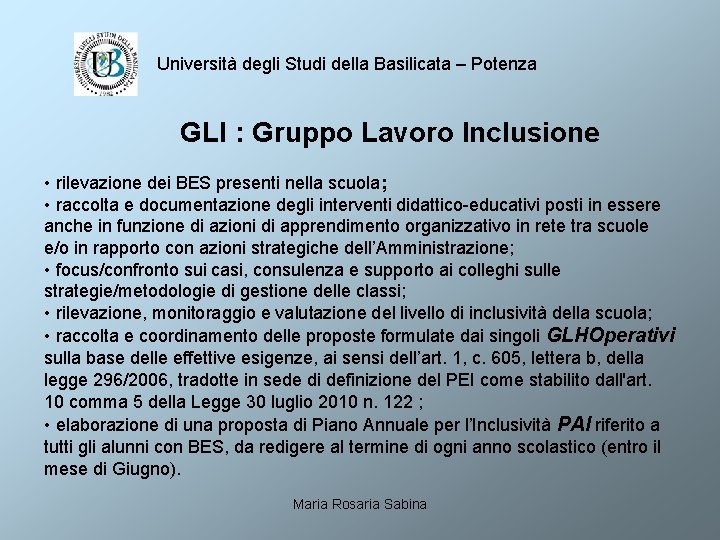 Università degli Studi della Basilicata – Potenza GLI : Gruppo Lavoro Inclusione • rilevazione