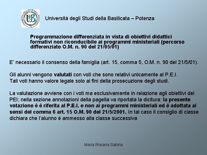 Università degli Studi della Basilicata – Potenza Programmazione differenziata in vista di obiettivi didattici