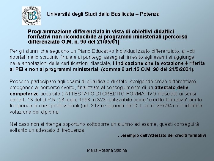 Università degli Studi della Basilicata – Potenza Programmazione differenziata in vista di obiettivi didattici