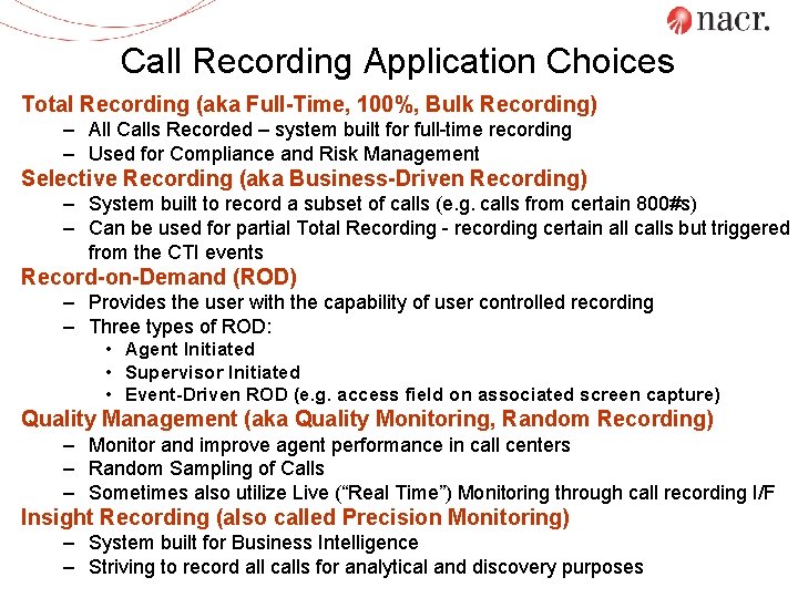 Call Recording Application Choices Total Recording (aka Full-Time, 100%, Bulk Recording) – All Calls