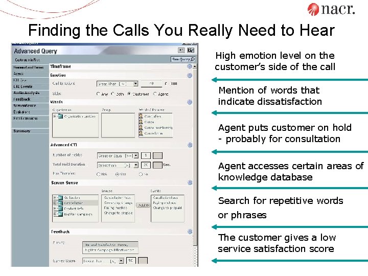 Finding the Calls You Really Need to Hear High emotion level on the customer’s
