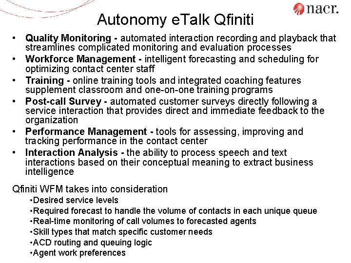 Autonomy e. Talk Qfiniti • Quality Monitoring - automated interaction recording and playback that
