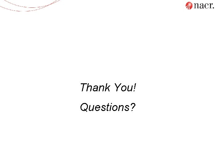 Thank You! Questions? 