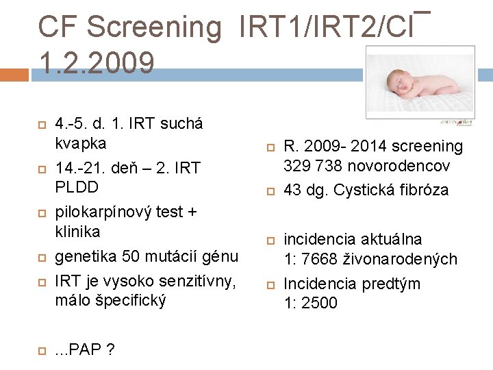 CF Screening IRT 1/IRT 2/Cl¯ 1. 2. 2009 4. -5. d. 1. IRT suchá