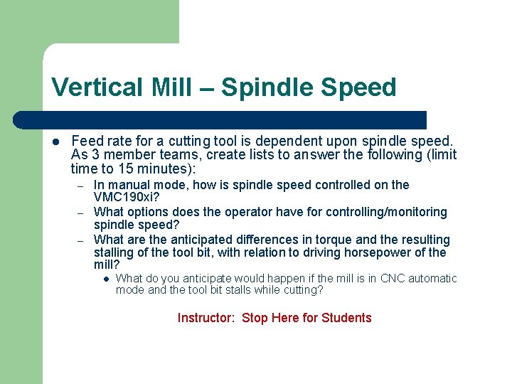 Vertical Mill – Spindle Speed l Feed rate for a cutting tool is dependent