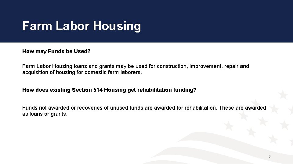 Farm Labor Housing How may Funds be Used? Farm Labor Housing loans and grants
