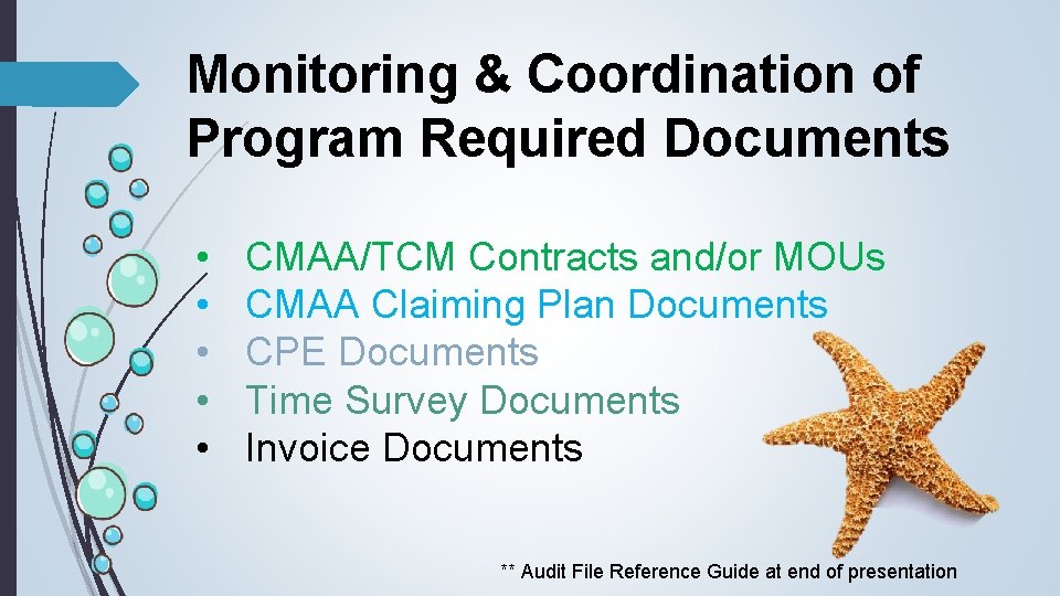 Monitoring & Coordination of Program Required Documents • • • CMAA/TCM Contracts and/or MOUs
