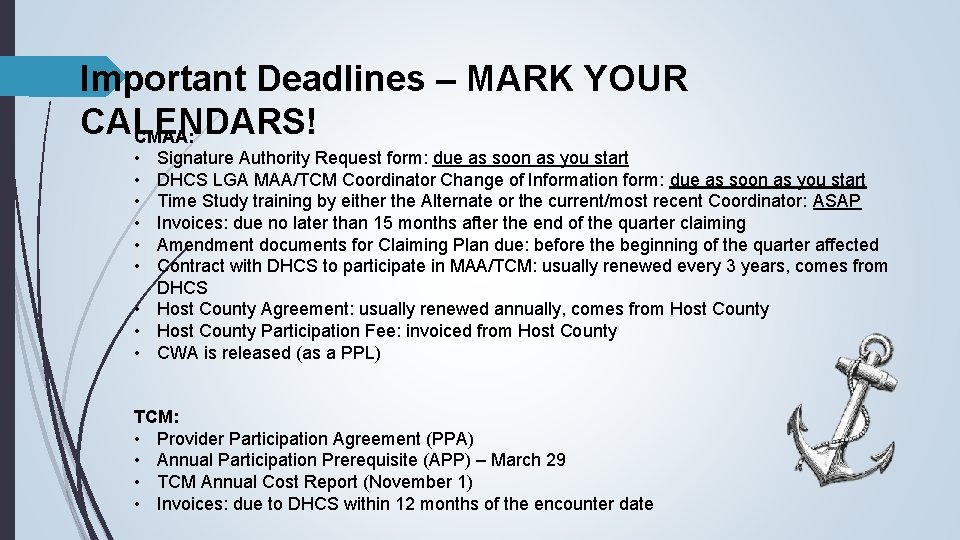 Important Deadlines – MARK YOUR CALENDARS! CMAA: • • • Signature Authority Request form: