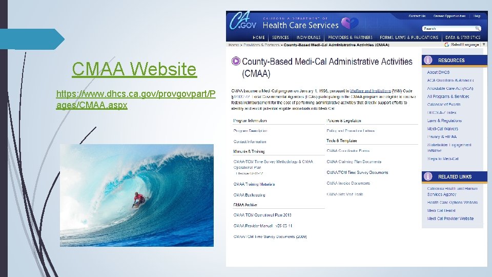 CMAA Website https: //www. dhcs. ca. gov/provgovpart/P ages/CMAA. aspx 