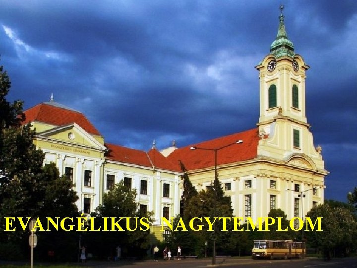 EVANGÉLIKUS NAGYTEMPLOM 