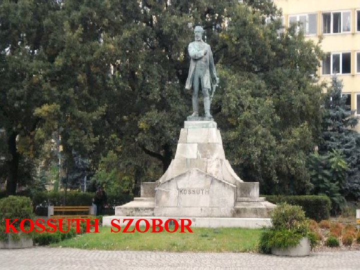 KOSSUTH SZOBOR 